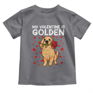 Valentine's Day Toddler T Shirt My Valentine Is Golden Retriever Cute Pet Dog Rose TS09 Charcoal Print Your Wear