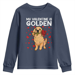 Valentine's Day Youth Sweatshirt My Valentine Is Golden Retriever Cute Pet Dog Rose TS09 Navy Print Your Wear