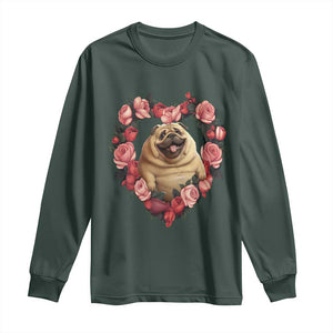 Valentine's Day Long Sleeve Shirt My Valentine Is Pug Cute Pet Dog Rose Heart Shape TS09 Dark Forest Green Print Your Wear