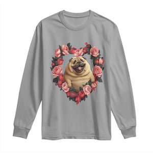 Valentine's Day Long Sleeve Shirt My Valentine Is Pug Cute Pet Dog Rose Heart Shape TS09 Sport Gray Print Your Wear