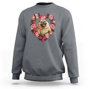 Valentine's Day Sweatshirt My Valentine Is Pug Cute Pet Dog Rose Heart Shape TS09 Charcoal Printyourwear