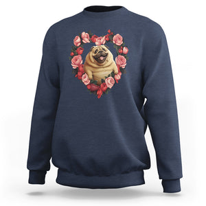 Valentine's Day Sweatshirt My Valentine Is Pug Cute Pet Dog Rose Heart Shape TS09 Navy Printyourwear