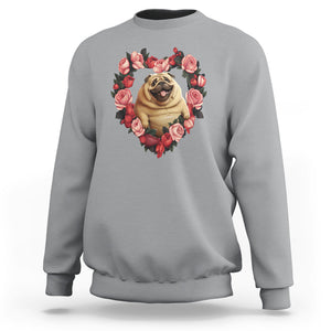 Valentine's Day Sweatshirt My Valentine Is Pug Cute Pet Dog Rose Heart Shape TS09 Sport Gray Printyourwear