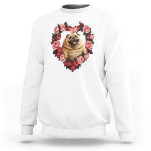 Valentine's Day Sweatshirt My Valentine Is Pug Cute Pet Dog Rose Heart Shape TS09 White Printyourwear