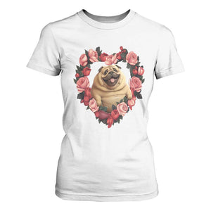 Valentine's Day T Shirt For Women My Valentine Is Pug Cute Pet Dog Rose Heart Shape TS09 White Print Your Wear