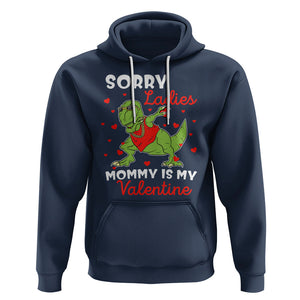 Sorry Ladies Mommy Is My Valentine Hoodie Funny Dabbing Dinosaur Stealing Heart TS09 Navy Printyourwear