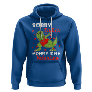 Sorry Ladies Mommy Is My Valentine Hoodie Funny Dabbing Dinosaur Stealing Heart TS09 Royal Blue Printyourwear