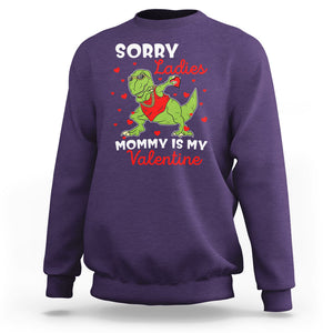 Sorry Ladies Mommy Is My Valentine Sweatshirt Funny Dabbing Dinosaur Stealing Heart TS09 Purple Printyourwear