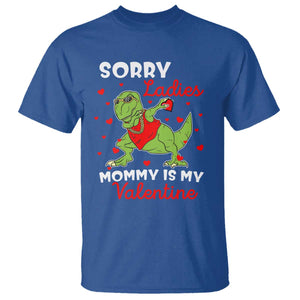 Sorry Ladies Mommy Is My Valentine T Shirt Funny Dabbing Dinosaur Stealing Heart TS09 Royal Blue Print Your Wear