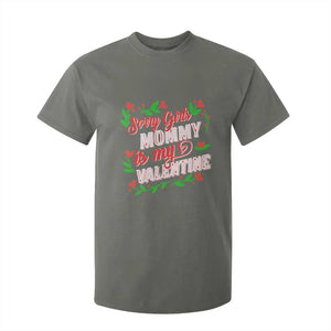 Valentine's Day T Shirt For Kid Sorry Girls Mom Is My Valentine Funny TS09 Military Green Print Your Wear