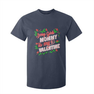 Valentine's Day T Shirt For Kid Sorry Girls Mom Is My Valentine Funny TS09 Navy Print Your Wear