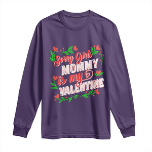 Valentine's Day Long Sleeve Shirt Sorry Girls Mom Is My Valentine Funny TS09 Purple Print Your Wear