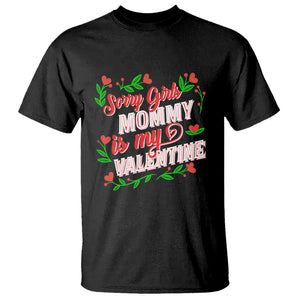 Valentine's Day T Shirt Sorry Girls Mom Is My Valentine Funny TS09 Black Printyourwear