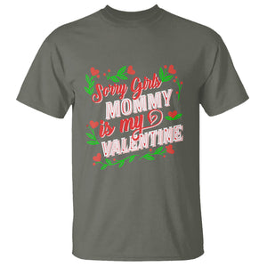 Valentine's Day T Shirt Sorry Girls Mom Is My Valentine Funny TS09 Military Green Printyourwear