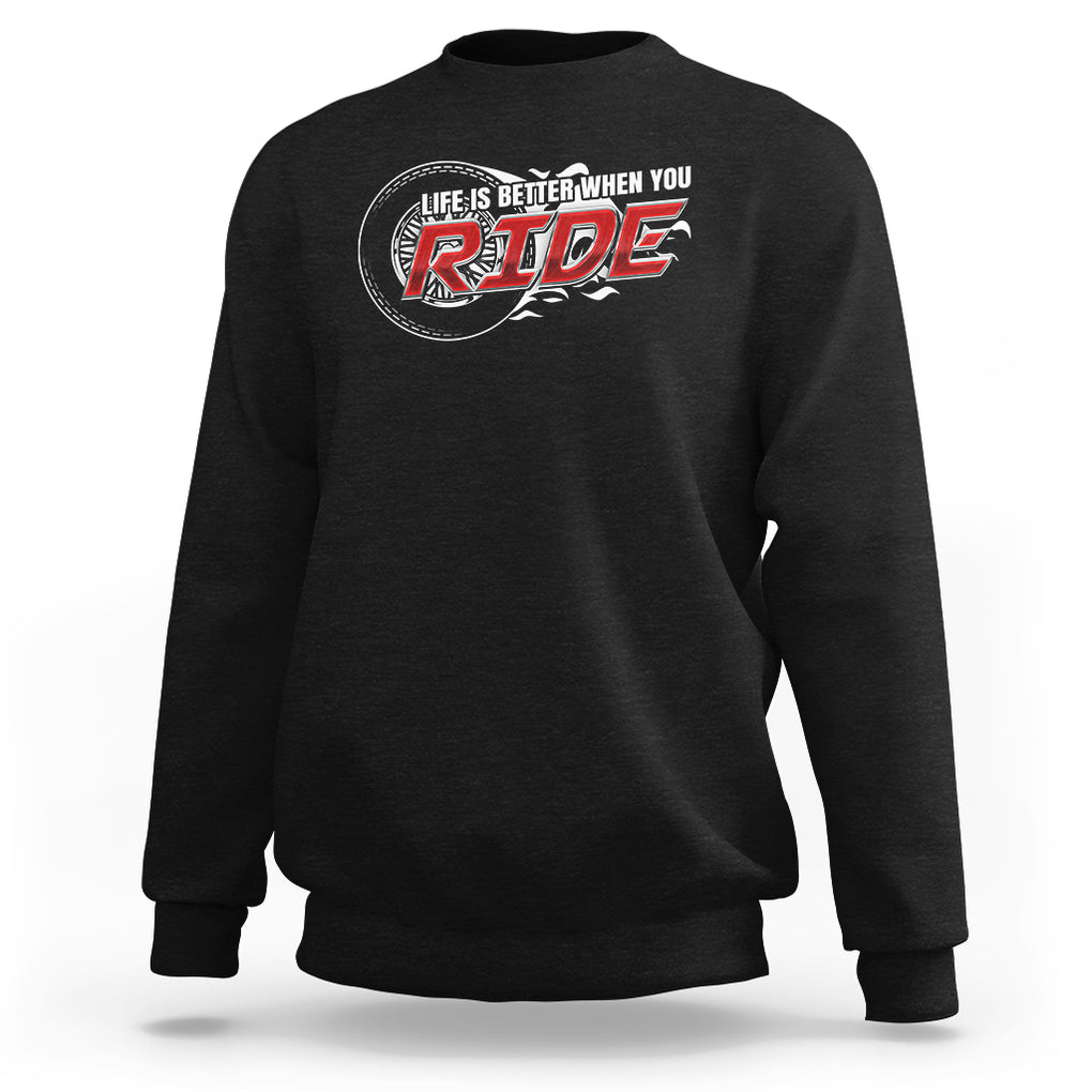 Motorcycle Rider Sweatshirt Life is Better When You Ride TS09 Black Printyourwear