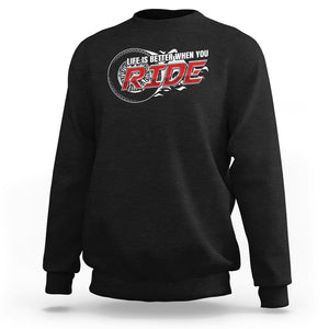 Motorcycle Rider Sweatshirt Life is Better When You Ride TS09 Black Printyourwear