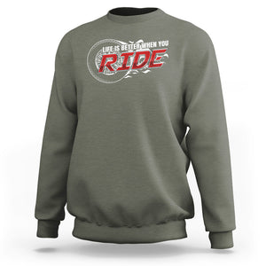 Motorcycle Rider Sweatshirt Life is Better When You Ride TS09 Military Green Printyourwear