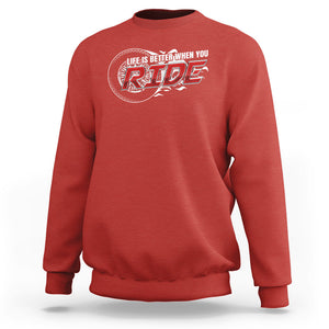 Motorcycle Rider Sweatshirt Life is Better When You Ride TS09 Red Printyourwear