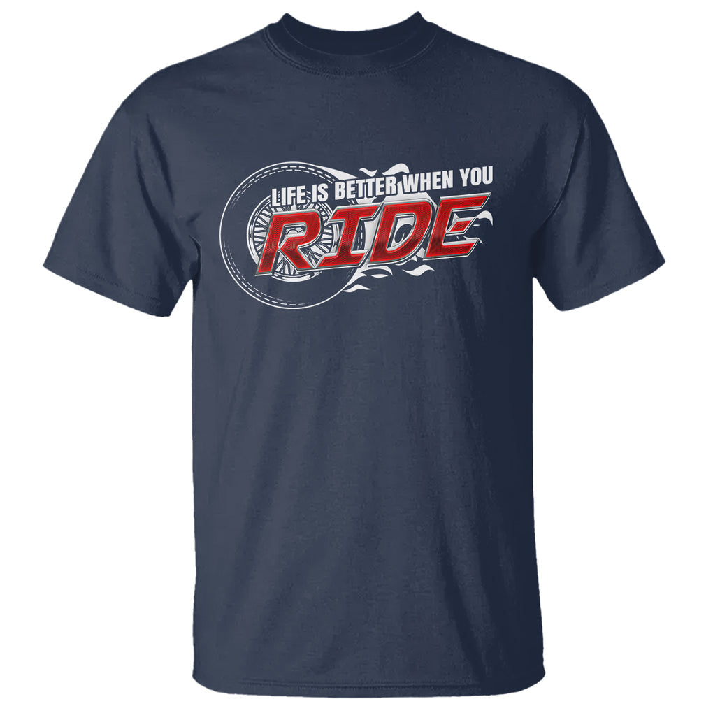 Motorcycle Rider T Shirt Life is Better When You Ride TS09 Navy Printyourwear