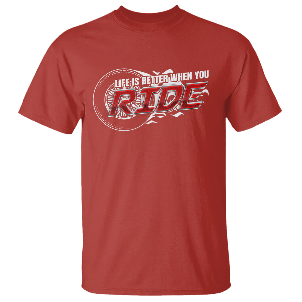 Motorcycle Rider T Shirt Life is Better When You Ride TS09 Red Printyourwear