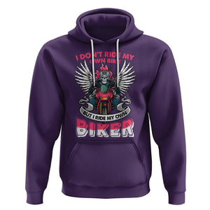 Motorcycle Rider Hoodie I Don't Ride My Own Bike But I Do Ride My Own Biker Girlfriend Wife TS09 Purple Printyourwear