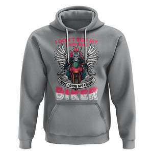 Motorcycle Rider Hoodie I Don't Ride My Own Bike But I Do Ride My Own Biker Girlfriend Wife TS09 Sport Gray Printyourwear