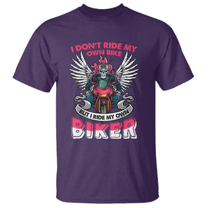 Motorcycle Rider T Shirt I Don't Ride My Own Bike But I Do Ride My Own Biker Girlfriend Wife TS09 Purple Printyourwear