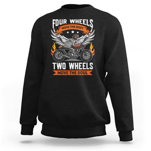 Motorcycle Rider Sweatshirt Four Wheels Mover The Body Two Wheels Move The Soul TS09 Black Printyourwear