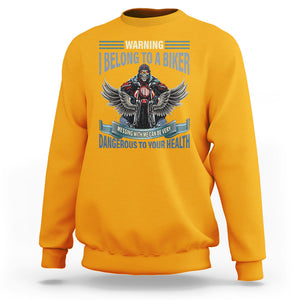 Motorcycle Rider Sweatshirt I Belong To A Biker Messing With Me Can Be Very Dangerous TS09 Gold Printyourwear