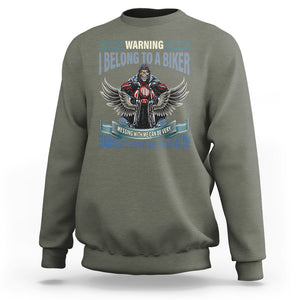 Motorcycle Rider Sweatshirt I Belong To A Biker Messing With Me Can Be Very Dangerous TS09 Military Green Printyourwear