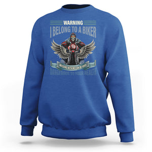 Motorcycle Rider Sweatshirt I Belong To A Biker Messing With Me Can Be Very Dangerous TS09 Royal Blue Printyourwear