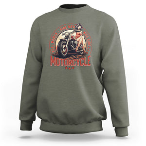 Real Women Ride Men Who Ride Motorcycles Retro Rider Lady Sweatshirt TS09 Military Green Printyourwear