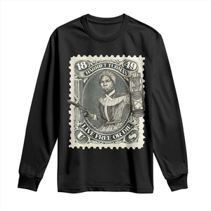 Harriet Tubman Long Sleeve Shirt Live Free Or Die Black History TS09 Black Print Your Wear