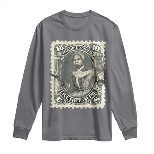 Harriet Tubman Long Sleeve Shirt Live Free Or Die Black History TS09 Charcoal Print Your Wear