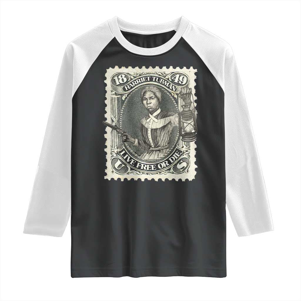 Harriet Tubman Raglan Shirt Live Free Or Die Black History TS09 Black White Print Your Wear