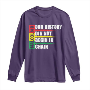 Malcolm X Long Sleeve Shirt Our History Did Not Begin In Chains TS09 Purple Print Your Wear