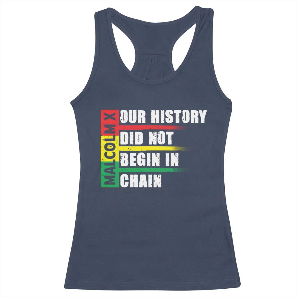 Malcolm X Racerback Tank Top Our History Did Not Begin In Chains TS09 Navy Print Your Wear