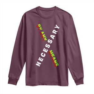 Malcolm X Long Sleeve Shirt By Any Means Necessary Black History TS09 Maroon Print Your Wear