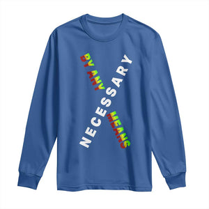 Malcolm X Long Sleeve Shirt By Any Means Necessary Black History TS09 Royal Blue Print Your Wear