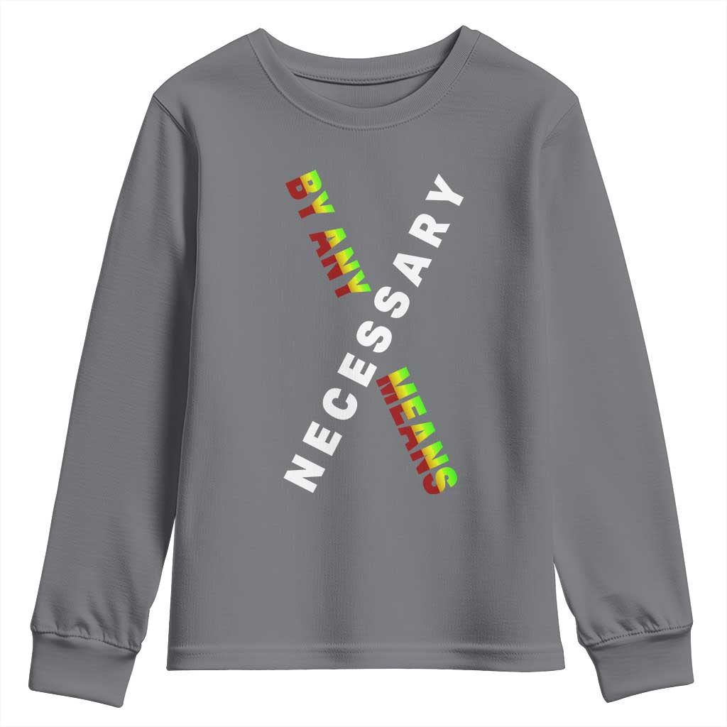 Malcolm X Youth Sweatshirt By Any Means Necessary Black History TS09 Charcoal Print Your Wear