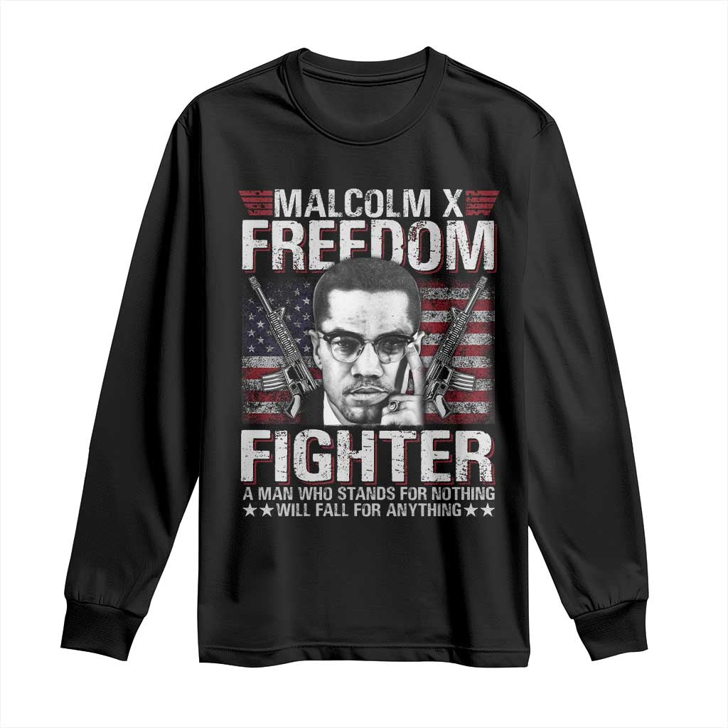 Malcolm X Long Sleeve Shirt A Man Who Stands For Nothing Will Fall For Anything TS09 Black Print Your Wear