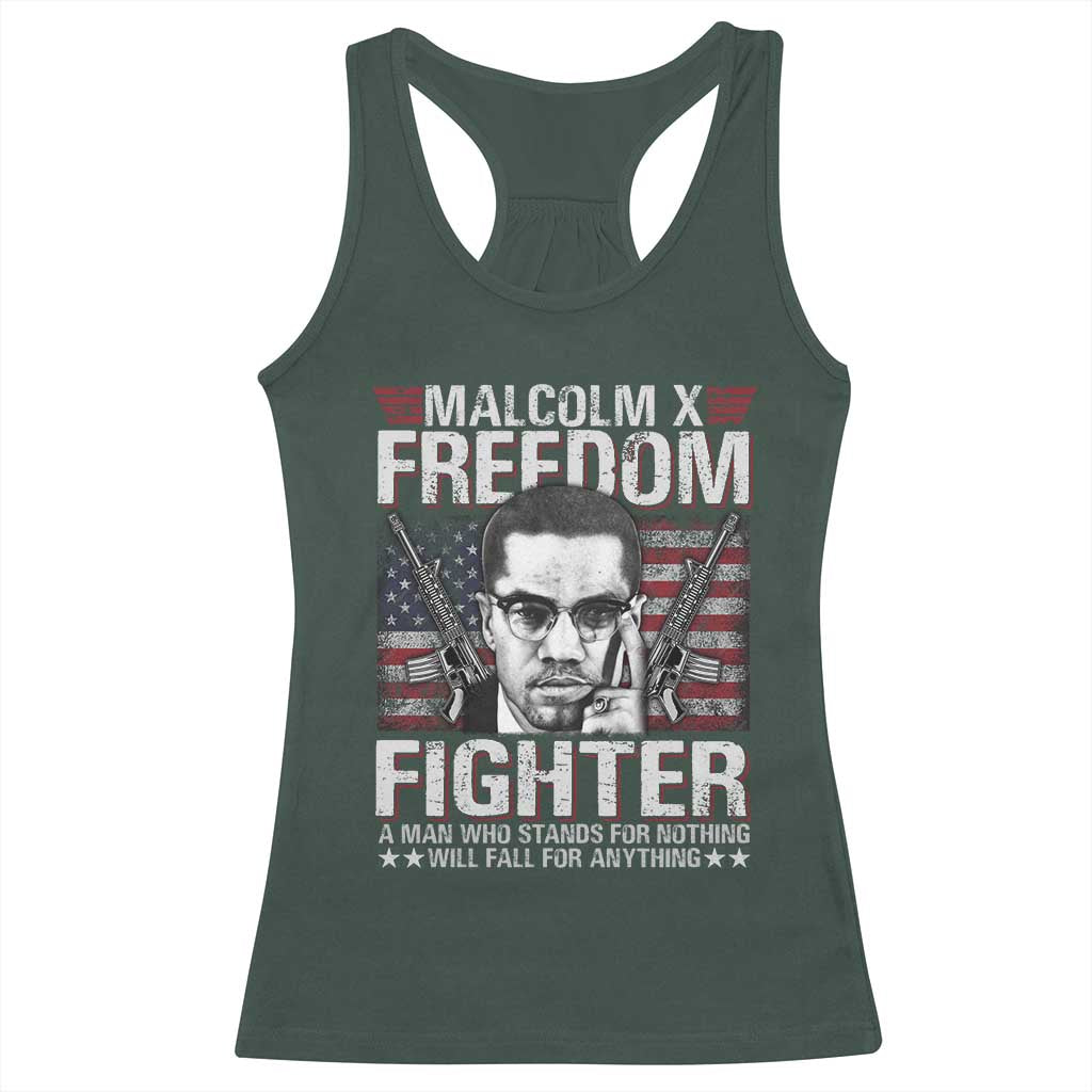 Malcolm X Racerback Tank Top A Man Who Stands For Nothing Will Fall For Anything TS09 Dark Forest Green Print Your Wear