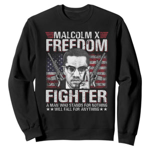 Malcolm X Sweatshirt A Man Who Stands For Nothing Will Fall For Anything TS09 Black Print Your Wear
