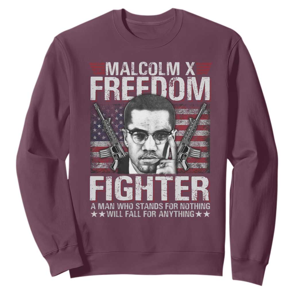Malcolm X Sweatshirt A Man Who Stands For Nothing Will Fall For Anything TS09 Maroon Print Your Wear