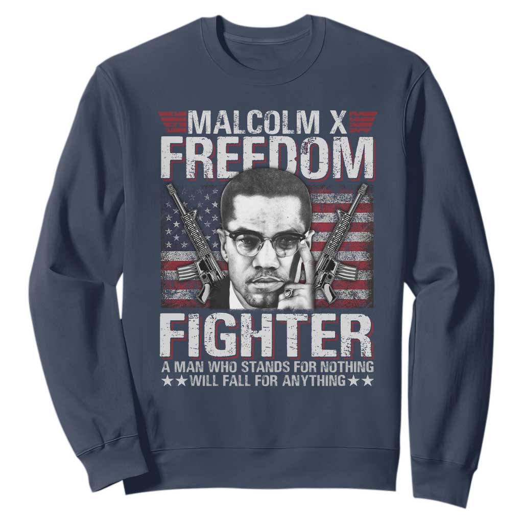 Malcolm X Sweatshirt A Man Who Stands For Nothing Will Fall For Anything TS09 Navy Print Your Wear