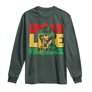 Speak Like Frederick Douglass Long Sleeve Shirt Black History Month TS09 Dark Forest Green Print Your Wear