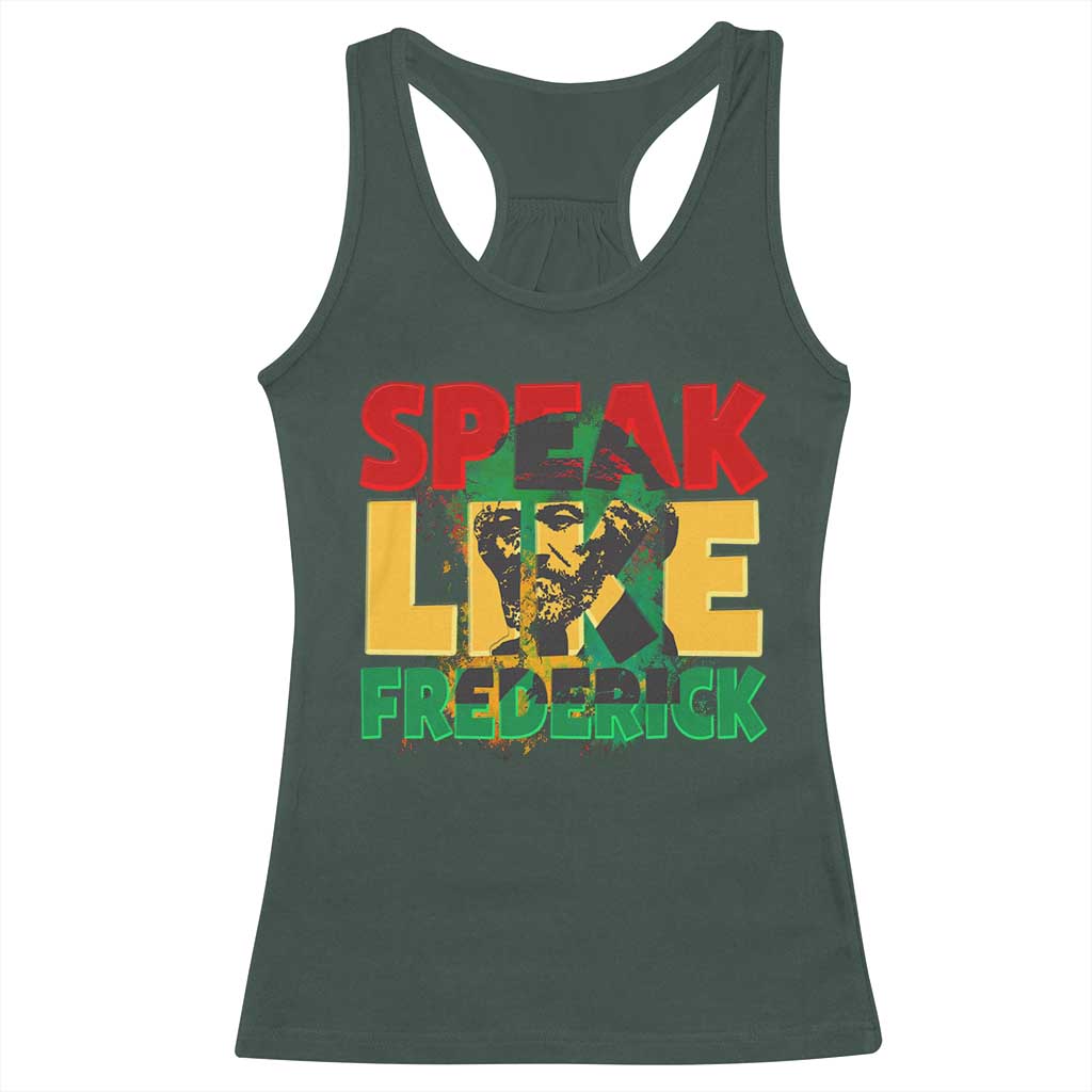 Speak Like Frederick Douglass Racerback Tank Top Black History Month TS09 Dark Forest Green Print Your Wear