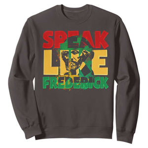 Speak Like Frederick Douglass Sweatshirt Black History Month TS09 Dark Chocolate Print Your Wear
