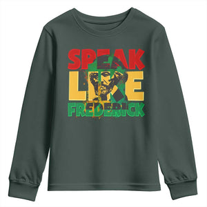 Speak Like Frederick Douglass Youth Sweatshirt Black History Month TS09 Dark Forest Green Print Your Wear