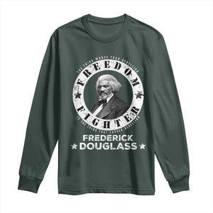 Frederick Douglass Long Sleeve Shirt The Thing Worse Than Rebellion Is The Thing That Causes Rebellion TS09 Dark Forest Green Print Your Wear